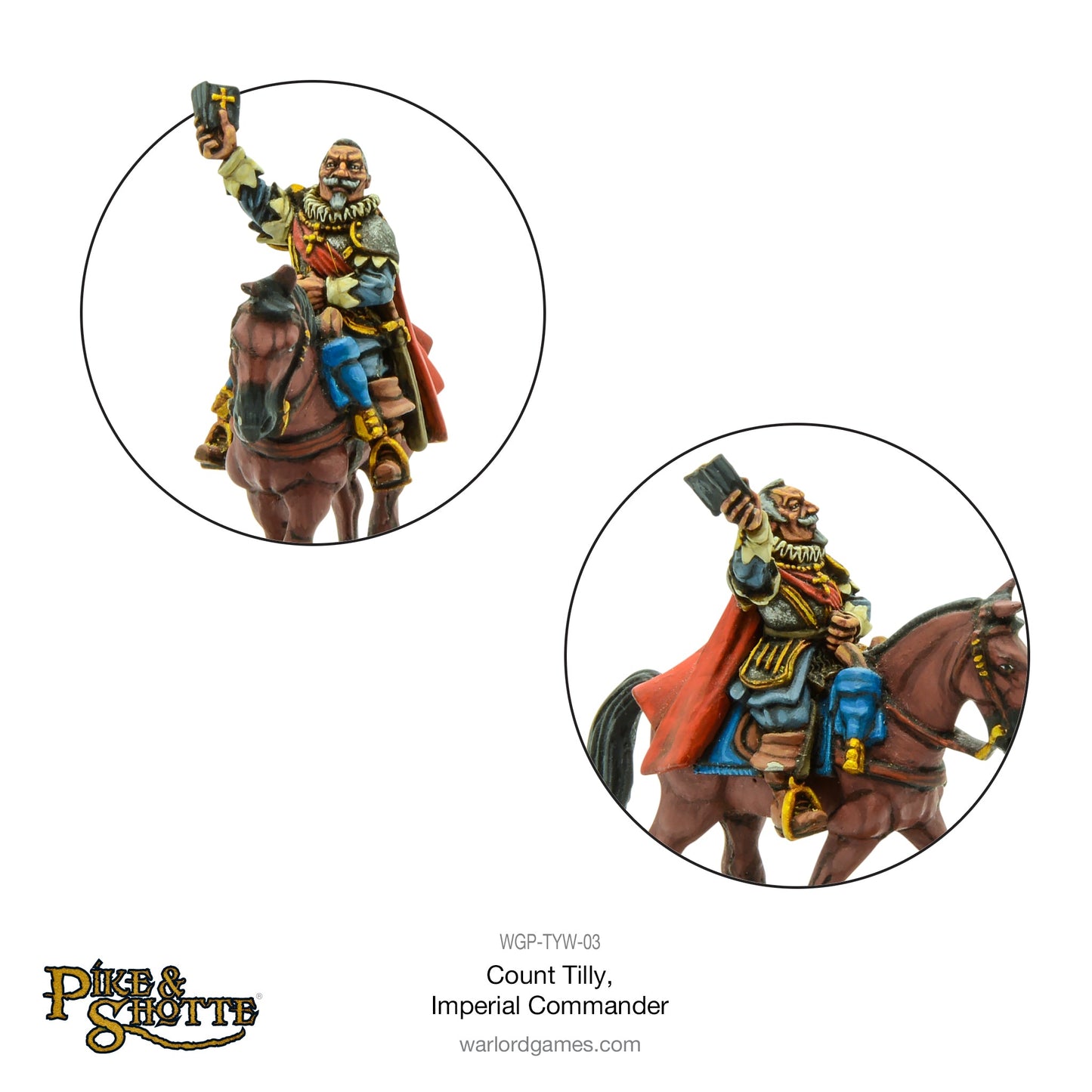 Pike & Shotte: The English Civil Wars & Thirty Years War - Count Tilly, Imperial Commander