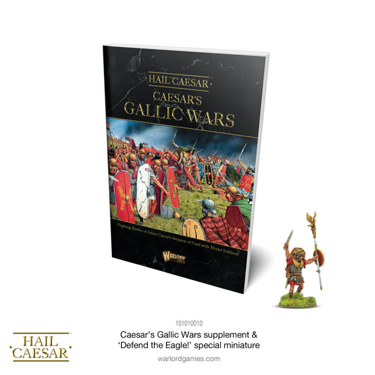 Hail Caesar: Romans - Caesar's Gallic Wars - Hail Caesar supplement & Defend the Eagle! special miniature