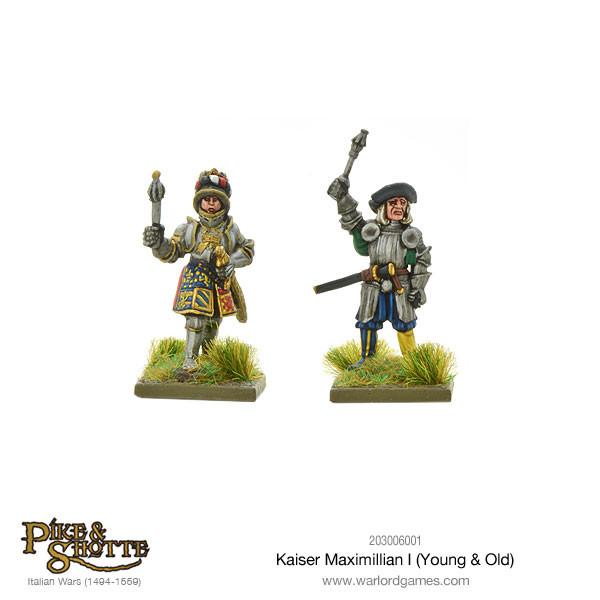 Pike & Shotte: Italian Wars 1494-1559 - Kaiser Maximilian I (Young & Old)