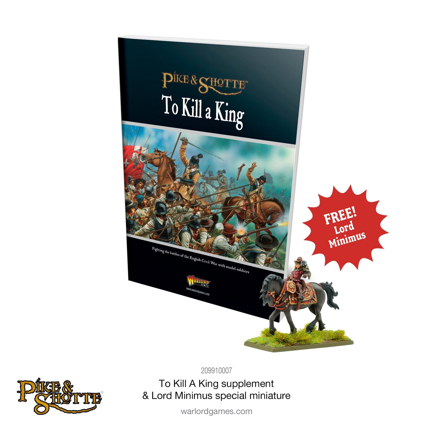Pike & Shotte: The English Civil Wars & Thirty Years War - To Kill A King - English Civil War Supplement
