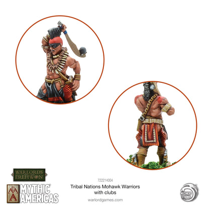 Mythic Americas: Tribal Nations - Nations: Mohawk Warriors With Clubs