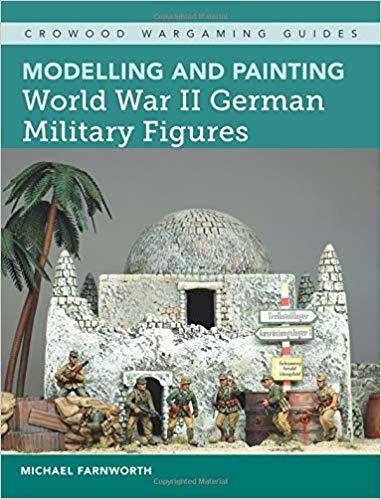 Bolt Action: German - Modelling and Painting World War II German Military Figures