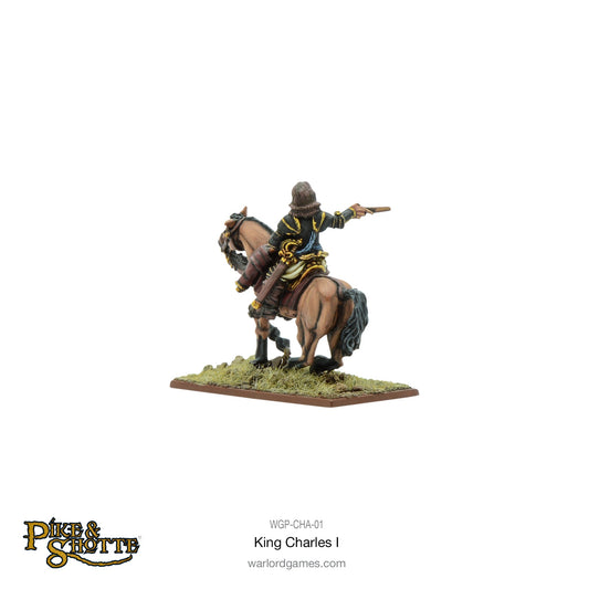 Pike & Shotte: The English Civil Wars & Thirty Years War - King Charles I