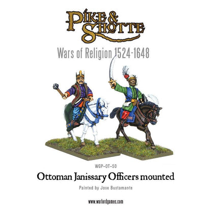 Pike & Shotte: Wars of Religion 1524-1648 - Ottoman Janissary Officers mounted
