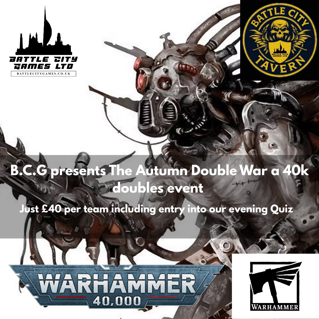 B.C.G presents The Autumn Double War a 40k doubles event