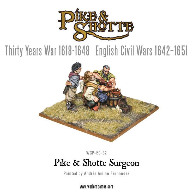 Pike & Shotte: The English Civil Wars & Thirty Years War - Surgeon