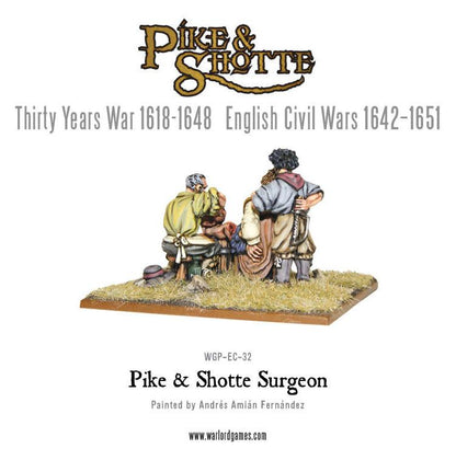 Pike & Shotte: The English Civil Wars & Thirty Years War - Surgeon